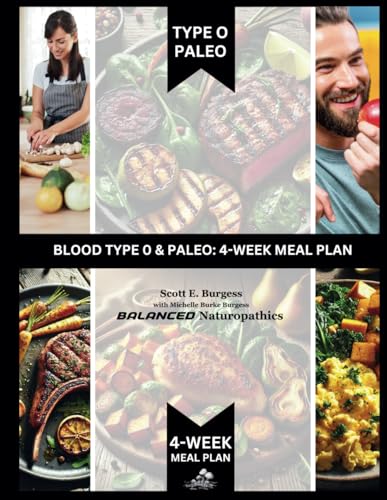 Blood Type O: 4-Week Meal Plan by Scott & Michelle Burgess